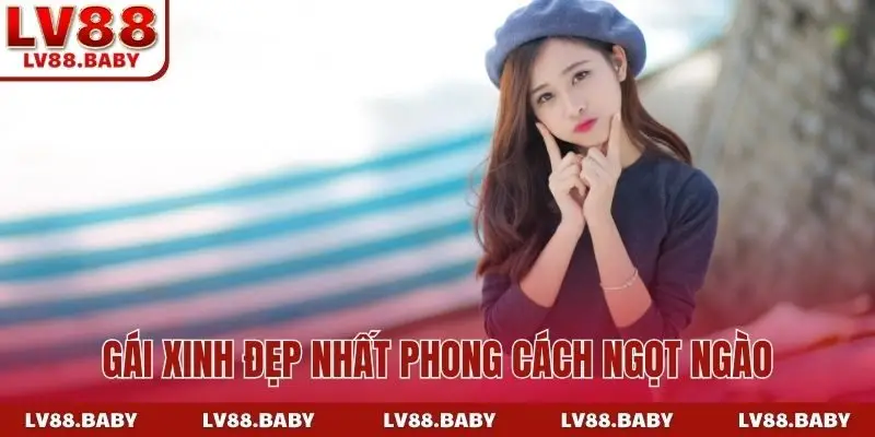 Gái xinh đẹp nhất phong cách ngọt ngào